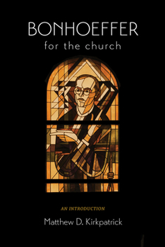Hardcover Bonhoeffer for the Church: An Introduction Book