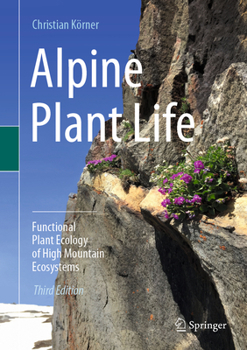 Hardcover Alpine Plant Life: Functional Plant Ecology of High Mountain Ecosystems Book