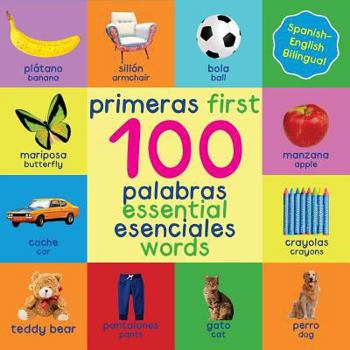 Paperback First 100 Essential Words Bilingual: (spanish-English) [Spanish] Book