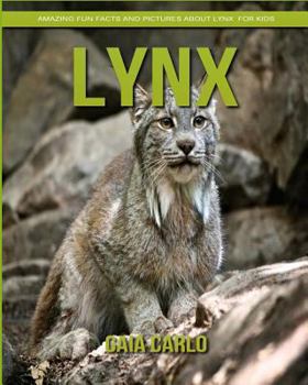 Paperback Lynx: Amazing Fun Facts and Pictures about Lynx for Kids Book