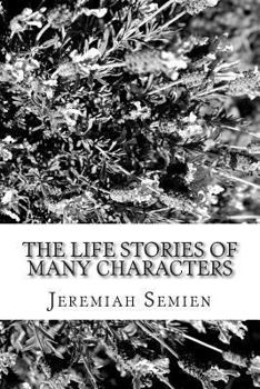 The Life Stories Of Many Characters