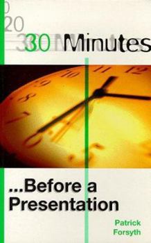 Paperback 30 Minutes Before a Presentation (30 Minutes Series) Book
