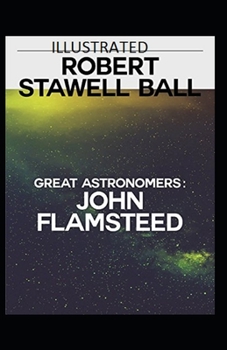 Paperback Great Astronomers: John Flamsteed Illustrated Book