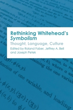 Paperback Rethinking Whitehead's Symbolism: Thought, Language, Culture Book