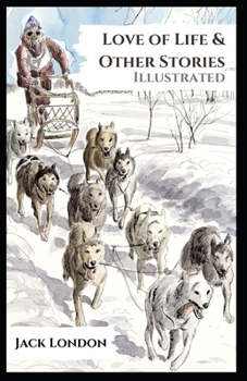 Paperback Love of Life & Other Stories: Illustrated Book