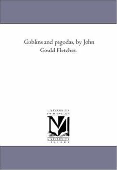 Paperback Goblins and Pagodas, by John Gould Fletcher. Book