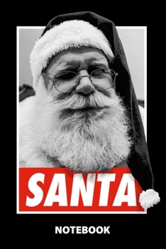 Santa Notebook: 100 Dotted Pages | 6X9 Inches | Sketchbook | Diary | Journal | For Men And Women | Christmas Or Birthday Gift For Him And Her | Funny Gift Idea | For Office | For School