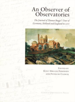 Hardcover An Observer of Observatories: The Journal of Thomas Bugge's Tour of Germany, Holland and England in 1777 Book