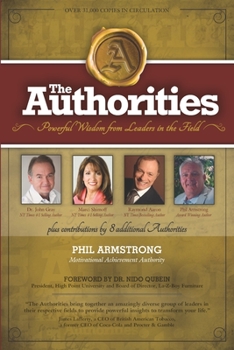 Paperback The Authorities - Phil Armstrong: Powerful Wisdom from Leaders in the Field Book