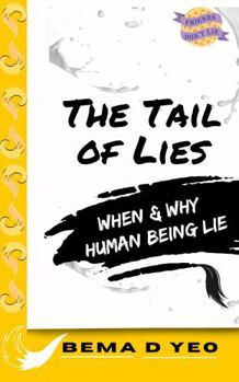 Paperback The Trail of Lies: When and Why Human Beings Lie Book