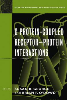 G Protein-Coupled ReceptorProtein Interactions (Receptor Biochemistry and Methodology)
