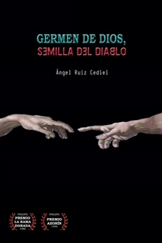 Germen de Dios, semilla del diablo (Spanish Edition)
