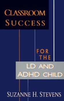 Paperback Classroom Success for the LD and ADHD Child Book