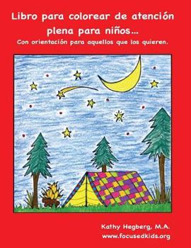 Paperback Libro para colorear de atención plena para niños.: Con orientación para aquellos que los quieren. [Spanish] Book