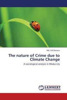 Paperback The Nature of Crime Due to Climate Change Book