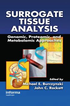 Hardcover Surrogate Tissue Analysis: Genomic, Proteomic, and Metabolomic Approaches Book