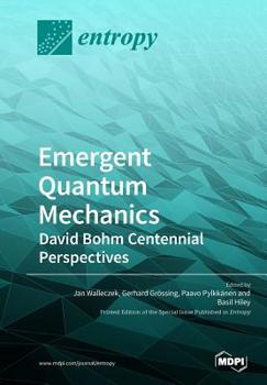 Paperback Emergent Quantum Mechanics: David Bohm Centennial Perspectives Book
