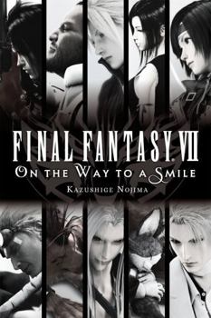 Paperback Final Fantasy VII: On the Way to a Smile Book