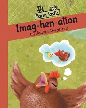 Paperback Imag-hen-ation: Fun with words, valuable lessons Book