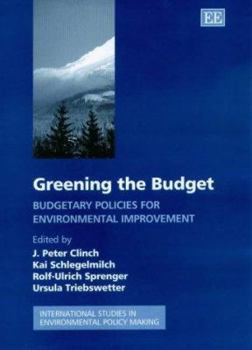 Hardcover Greening the Budget: Budgetary Policies for Environmental Improvement Book