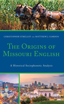 Hardcover The Origins of Missouri English: A Historical Sociophonetic Analysis Book