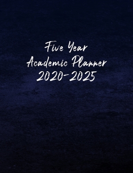 Five Year Academic Planner 2020-2025: Motivational Checklist Notebook - Helps To Keep Yourself Accountable Toward Your Objectives