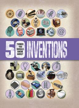 Library Binding 50 Things You Should Know about Inventions Book