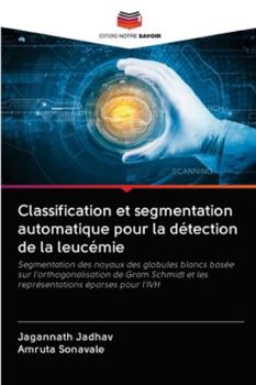 Paperback Classification et segmentation automatique pour la détection de la leucémie [French] Book