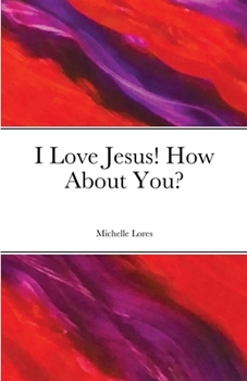 Paperback I Love Jesus! How About You? Book