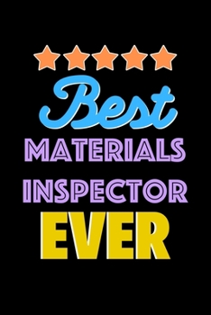 Best Materials Inspector Evers Notebook - Materials Inspector Funny Gift: Lined Notebook / Journal Gift, 120 Pages, 6x9, Soft Cover, Matte Finish
