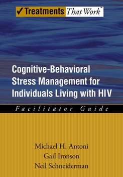 Paperback Cognitive-Behavioral Stress Management for Individuals Living with HIV: Facilitator Guide Book