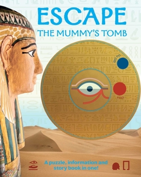 Paperback Escape the Mummy's Tomb: Crack the Codes, Solve the Puzzles, and Make Your Escape! Book