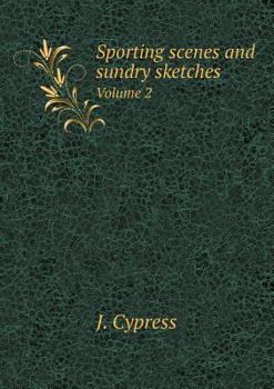 Paperback Sporting scenes and sundry sketches Volume 2 Book