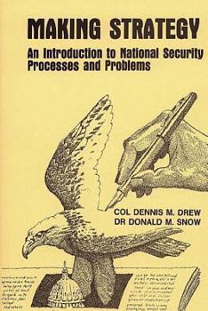 Paperback Making Strategy - An Introduction to National Security Processes and Problems Book