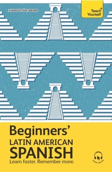 Paperback Beginners' Latin American Spanish: The Essential First Step to Learn Basic Latin American Spanish Book