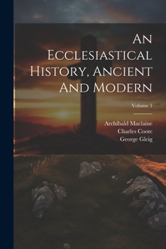 Paperback An Ecclesiastical History, Ancient And Modern; Volume 1 [Afrikaans] Book