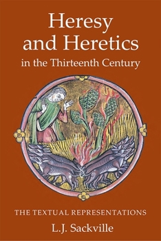 Paperback Heresy and Heretics in the Thirteenth Century: The Textual Representations Book