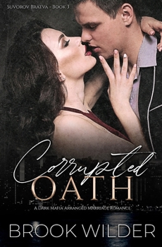 Paperback Corrupted Oath: A Dark Mafia Arranged Marriage Romance Book