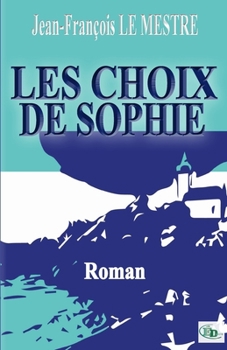 Paperback Les choix de Sophie [French] Book