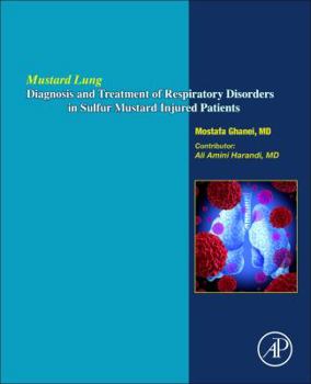 Paperback Mustard Lung: Diagnosis and Treatment of Respiratory Disorders in Sulfur-Mustard Injured Patients Book