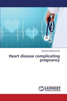 Heart disease complicating pregnancy