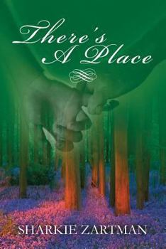 Paperback There's a Place: A thought-provoking and uplifting story that gracefully draws attention to the importance of end-of-life directives Book