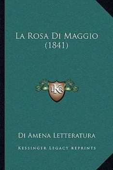 Paperback La Rosa Di Maggio (1841) [Italian] Book