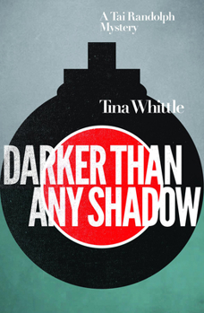 Darker Than Any Shadow - Book #2 of the Tai Randolph Mysteries