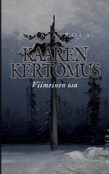 Paperback Kaaren kertomus: Viimeinen osa [Finnish] Book