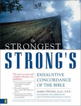 Hardcover The Strongest Strong's Exhaustive Concordance of the Bible: 21st Century Edition Book