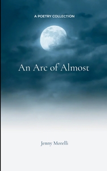 Paperback An Arc of Almost Book