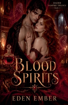 Blood Spirits: A Scifi Alien Romance - Book #1 of the Daerr Vampire Trilogy