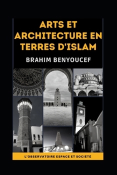 Paperback Arts et Architecture en Terres d'Islam [French] Book