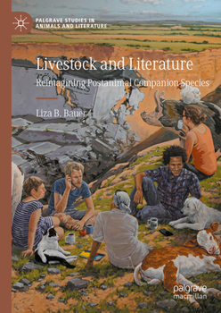 Hardcover Livestock and Literature: Reimagining Postanimal Companion Species Book